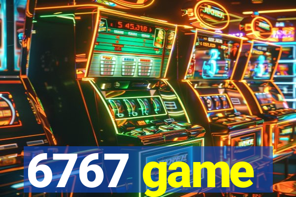 6767 game
